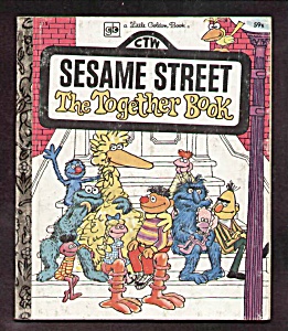 Sesame Street The Together Book Little Golden Book