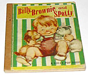 Billy, Brownie And Spotty Lolly Pop Book - 1949