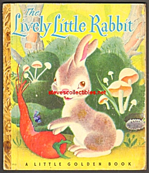 Lively Little Rabbit - Little Golden Book - 1943