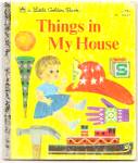 THINGS IN MY HOUSE - Little Golden Book