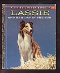 LASSIE AND HER DAY IN THE SUN - Little Golden Book