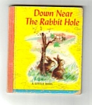 DOWN NEAR THE RABBIT HOLE Little Book - 1948