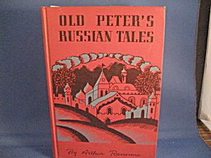 Old Peter's Russian Tales By Arthur Ransome