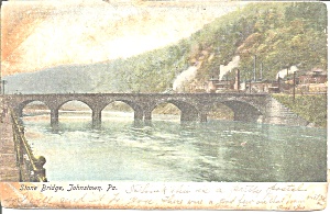 Johnstown Pa Stone Bridge Cs9576 Ca 1906