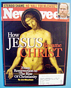 Newsweek Magazine-March 28, 2005-Jesus Became Christ (Image1)