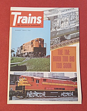 Trains Magazine August 1973 The Tm