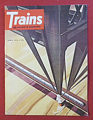 Trains Magazine April 1974