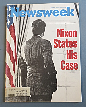 Newsweek Magazine June 4, 1973 Nixon States His Case (Image1)