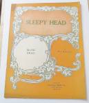 Click to view larger image of 1914 Sleepy Head - Slow Drag (Image1)