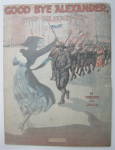 Sheet Music 1918 Good Bye Alexander