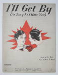 Sheet Music 1928 I'll Get By (As Long As I Have You)