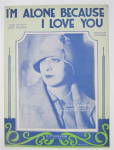 Click to view larger image of Sheet Music 1930 I'm Alone Because I Love You (Image2)