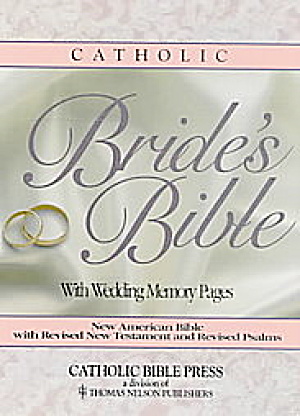 Catholic Bride's Bible with Wedding Memory Pages. Catholic Bible Press (Image1)