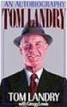 Tom Landry : An Autobiography Pro Football Hall Of Fame Member Dallas Cowboys #9072T