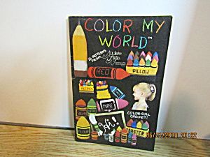Annie's Attic Craft Booklet Color My World