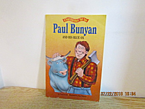 Children's First Start Book Paul Bunyan And His Blue Ox