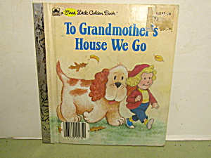 First Little Golden Book To Grandmother's House We Go (Image1)