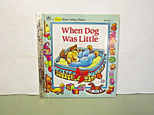 A First Little Golden Book When Dog Was Little