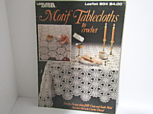Leisure Arts Motif Tablecloths To Crochet #804 (Image1)