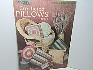 Leisure Arts Crocheted Pillows Book 3 #838 (Image1)