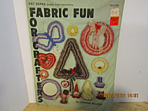 Pat Depke Crafts Book  Fabric Fun For Crafters  #4100 (Image1)