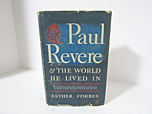 Vintage Book Paul Revere & The World He Lived In