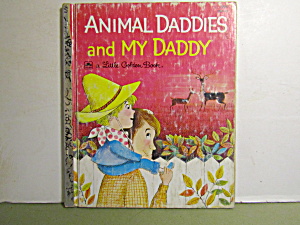 Little Golden Book Animal Daddies And My Daddy