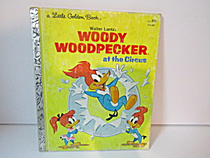 Little Golden Book Woody Woodpecker  At the Circus (Image1)