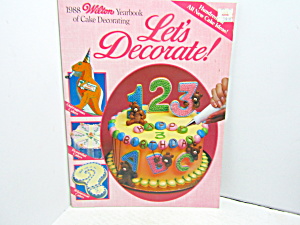 Wilton Yearbook 1988 Lets Decorate Cake Decorating (Image1)
