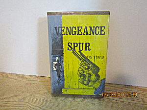 Vintage Western Book Vengeance Spur By Tex Steele