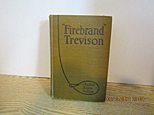Vintage Book Firebrand Trevison by Charles Seltzer (Image1)