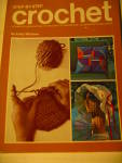 Click here to enlarge image and see more about item crbok1n: Vintage Step-By-Step Crochet Book