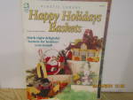 House Of White Birches Happy Holiday Baskets #181051