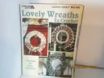 Leisure Arts Lovely Wreaths To  Crochet  #2567