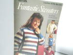 Leisure Arts Fantastic Sweaters  #678