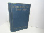 Click here to enlarge image and see more about item vbrare14g: Vintage Rare Book Toilers Of The Sea