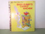 Click here to enlarge image and see more about item vgbbbook7:  Little Golden Book Bugs Bunny's Carrot Machine #127