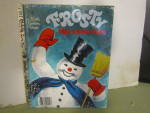 Click here to enlarge image and see more about item vlgbchrisbook6: Vintage Little Golden Book Frosty the Snow Man 451-09