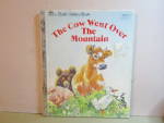 Click here to enlarge image and see more about item vlgbff4g:  Little Golden Book  The Cow Went Over The Mountain