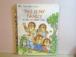 Click here to enlarge image and see more about item vlgbff7g: Little Golden Book This Is My Family