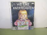 Vintage Little Golden Book We Like Kindergarten