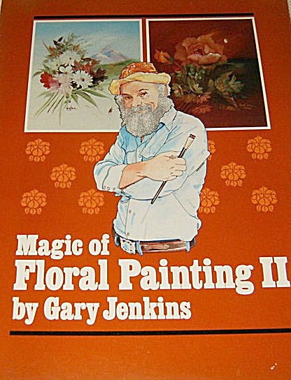 Magic of Floral Painting II BOOK GARYJENKINS  (Image1)