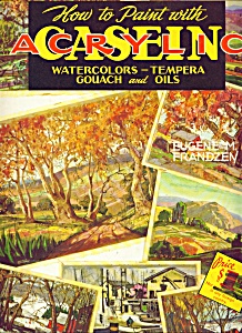 Walter Foster Art Book- Paint With Casein Acrylic
