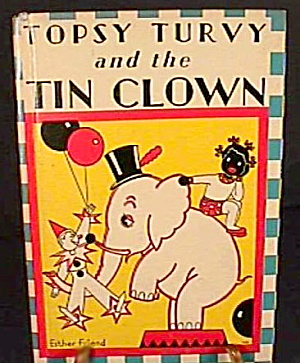 1934 Topsy Turvy & the Tin Clown Black Americana Book (Image1)