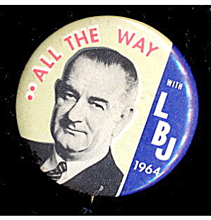 'All the Way' Lyndon Johnson LBG 1964 Pin Back (Image1)