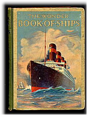 "The Wonder Book of Ships" 1925 Book (Image1)