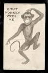 1910 'Don't Monkey with Me' A.C. Signed Postcard
