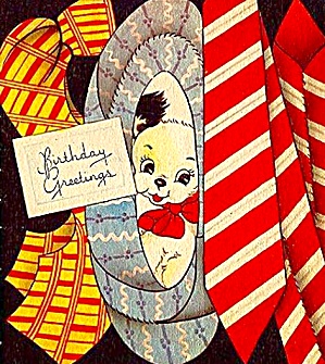 Birthday Greetings Son; Puppy And Neckties, Wwii Era Card, Unused