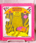 Click to view larger image of BULLFROG GROWS UP~DAUER~BARTON~1976 (Image1)