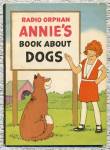 Vintage: Radio Orphan Annie Book About Dogs